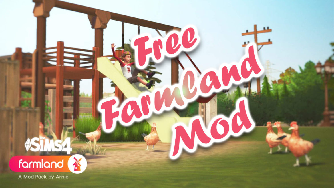 Sims 4 FARMLAND Mod – Arnie’s Mod