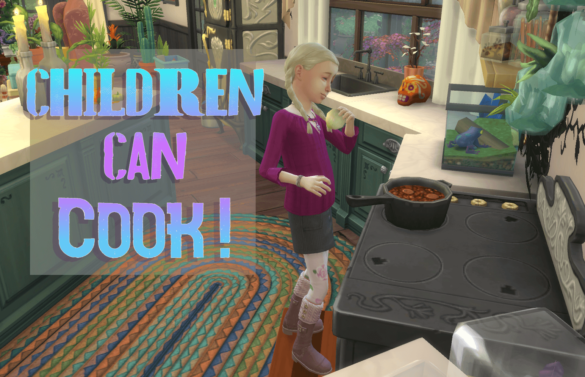Sims 4 Children Can Cook