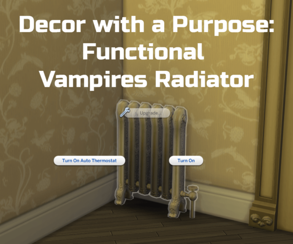 Sims 4 Decor with a Purpose: Functional Vampires Radiator