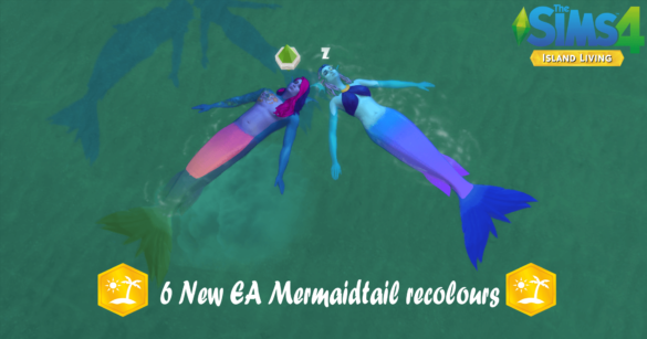 Sims 4 6 New mermaidtail recolours! (Island Living)