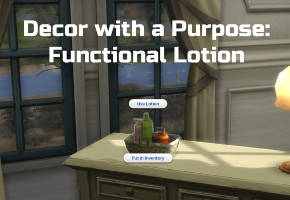 Sims 4 Decor with a Purpose: Functional Lotion
