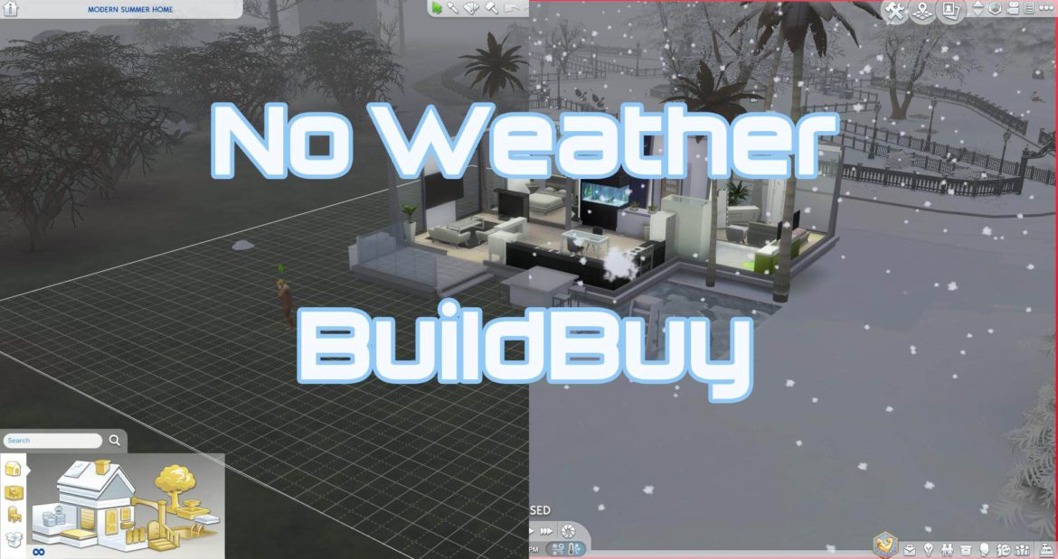 Sims 4 DISABLES WEATHER ELEMENTS WHEN IN BUILDBUY MODE