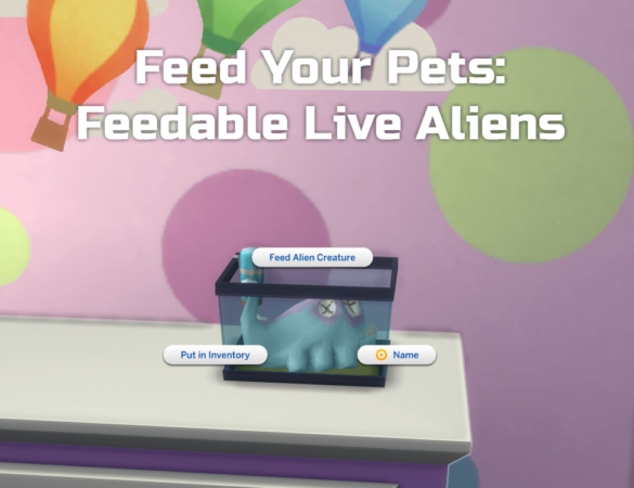 The Sims 4 Feed Your Pets: Feedable Live Aliens