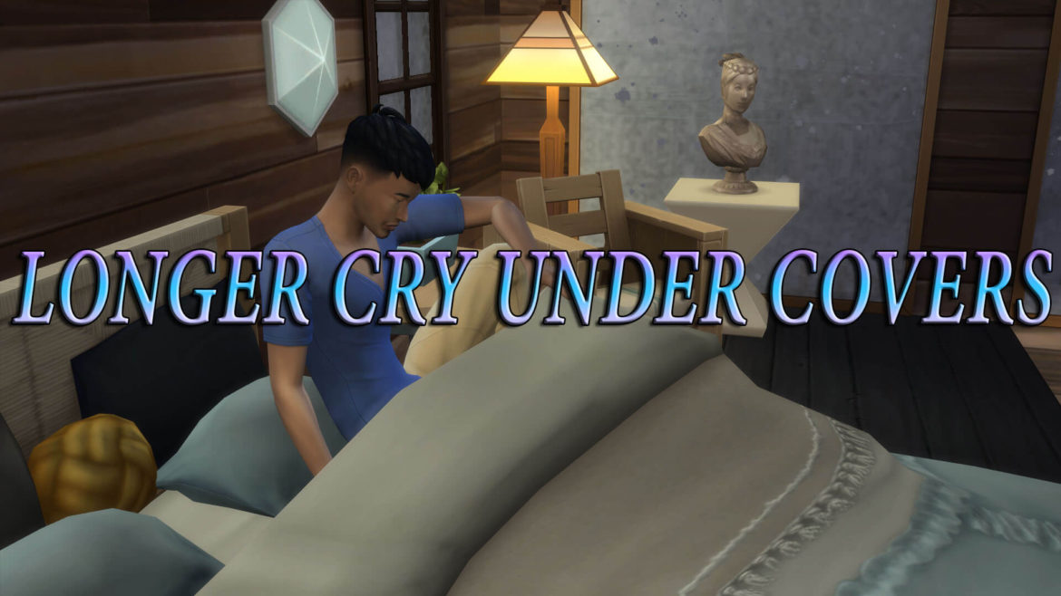 The Sims 4 Longer Cry Under Covers