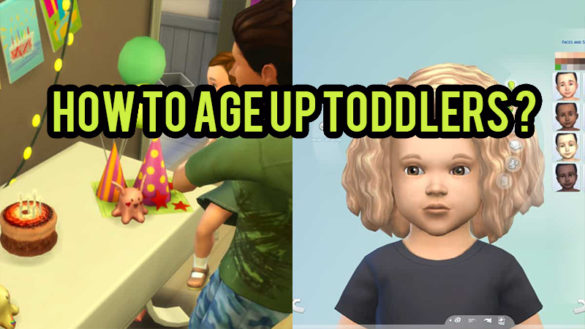 how to age up toddlers ?