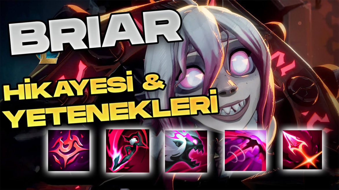 Briar Yetenekleri Şampiyon Tanıtımı - league of legends