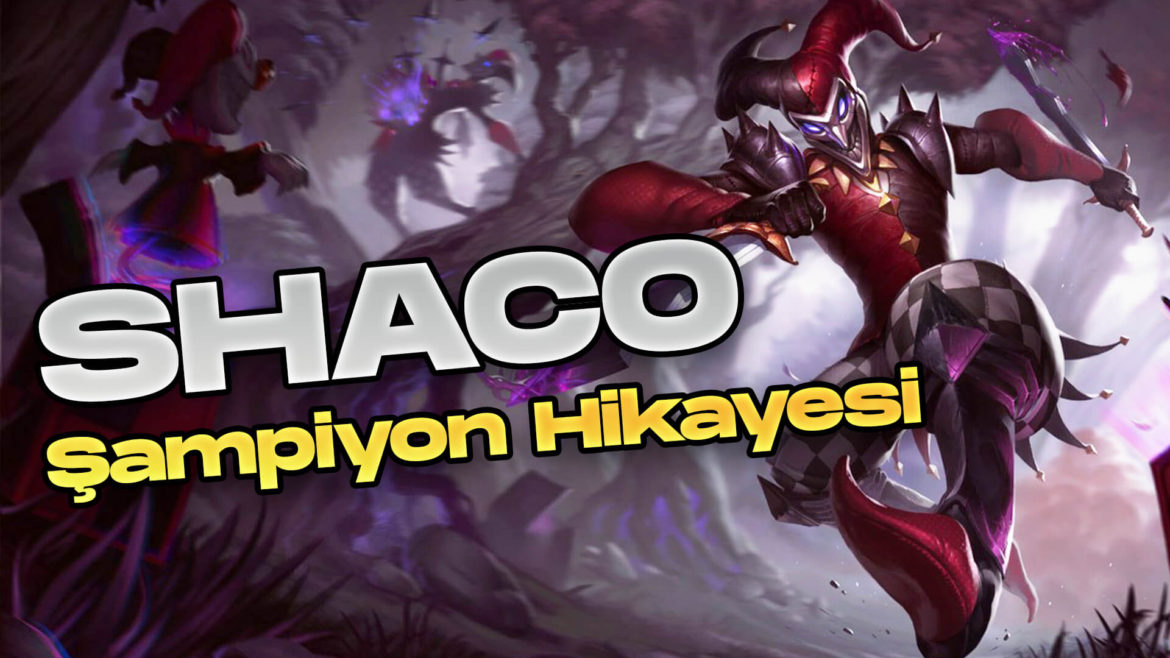 Shaco Şampiyon Hikayeleri - league of legends